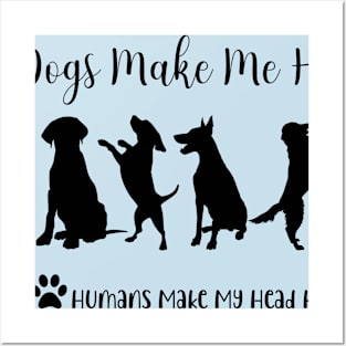 Dogs Make Me Happy Posters and Art